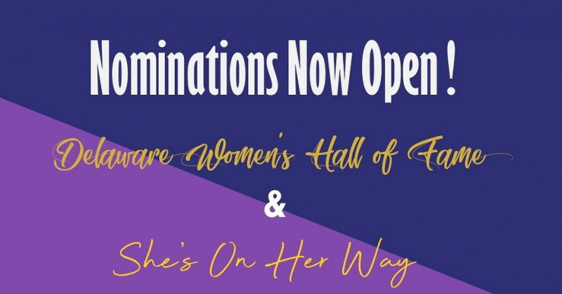 Nominations Open for the Delaware Women’s Hall of Fame and the She’s On Her Way Award